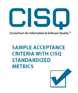 Sample Acceptance Criteria with CISQ Standardized Metrics 